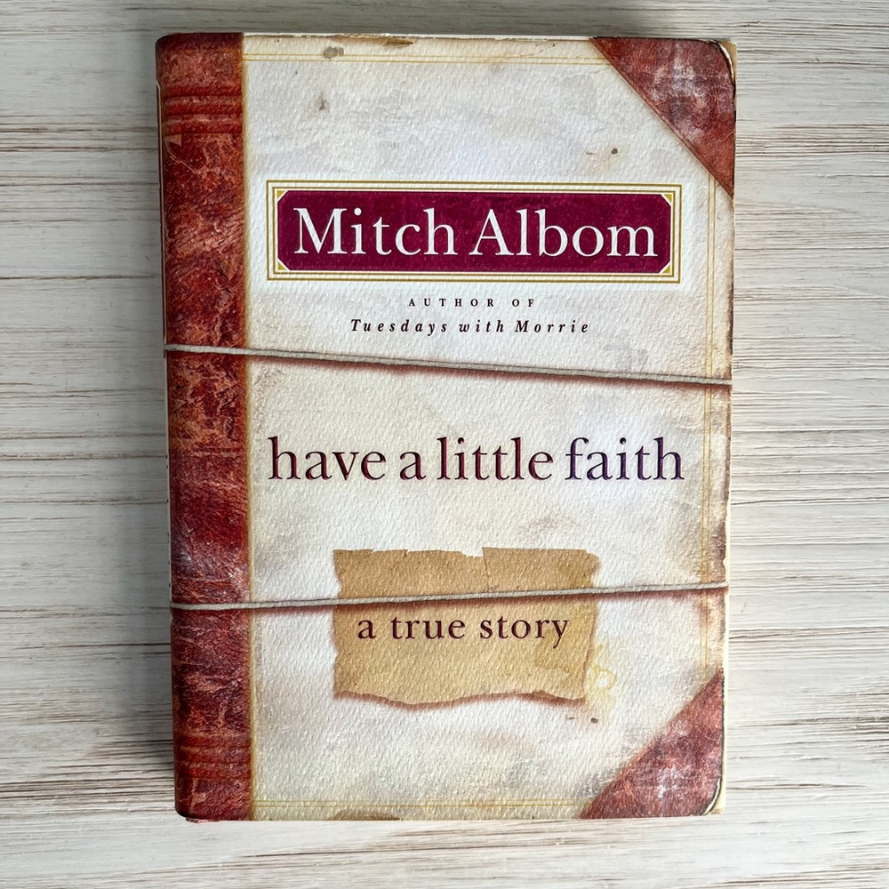Have a Little Faith by Mitch Albom, Hardcover Book